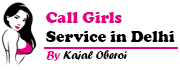 Kajal Oberoi | Call Girls in Delhi